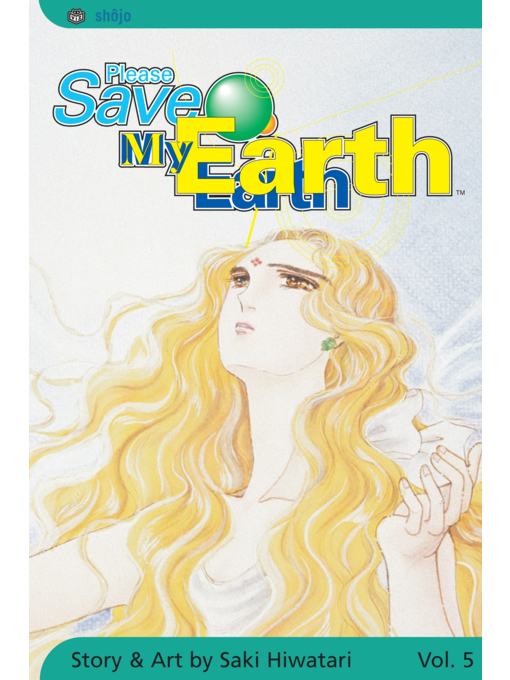 Title details for Please Save My Earth, Volume 5 by Saki Hiwatari - Available